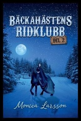 Larsson, Monica | Bäckahästens ridklubb del 2