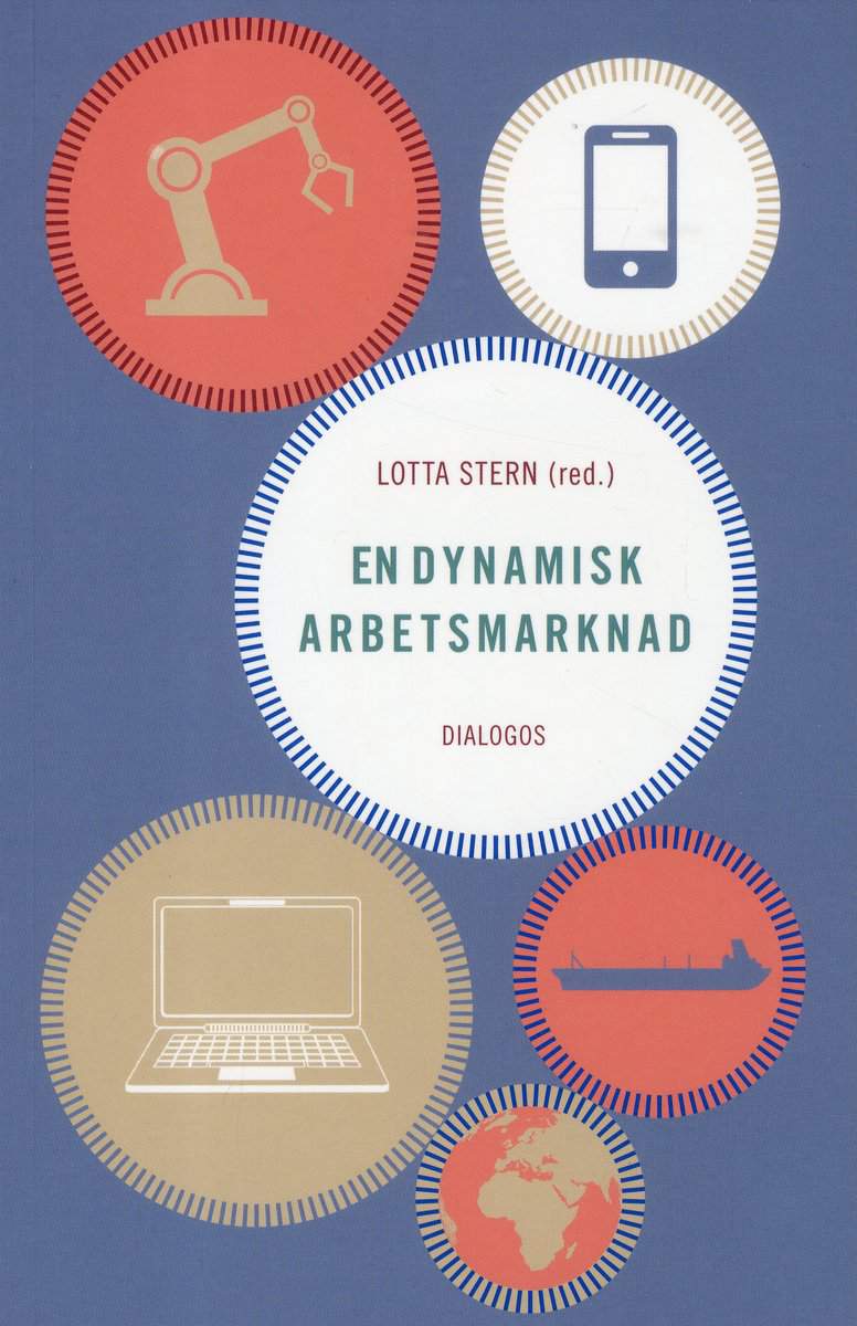 Stern, Lotta [red.] | En dynamisk arbetsmarknad