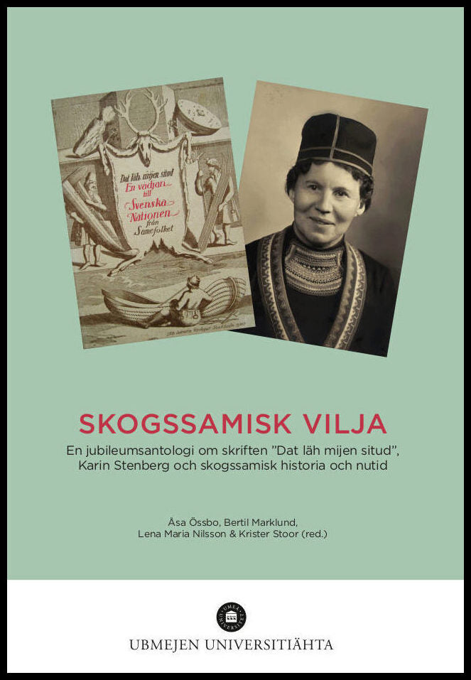 Össbo, Åsa | Marklund, Bertil | Nilsson, Lena Maria | Stoor, Krister [red.] | Skogssamisk vilja