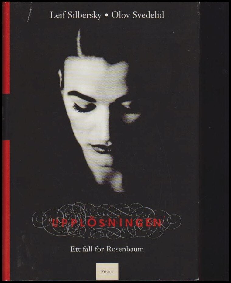 Silbersky, Leif | Svedelid, Olov | Upplösningen : Ett fall för Rosenbaum