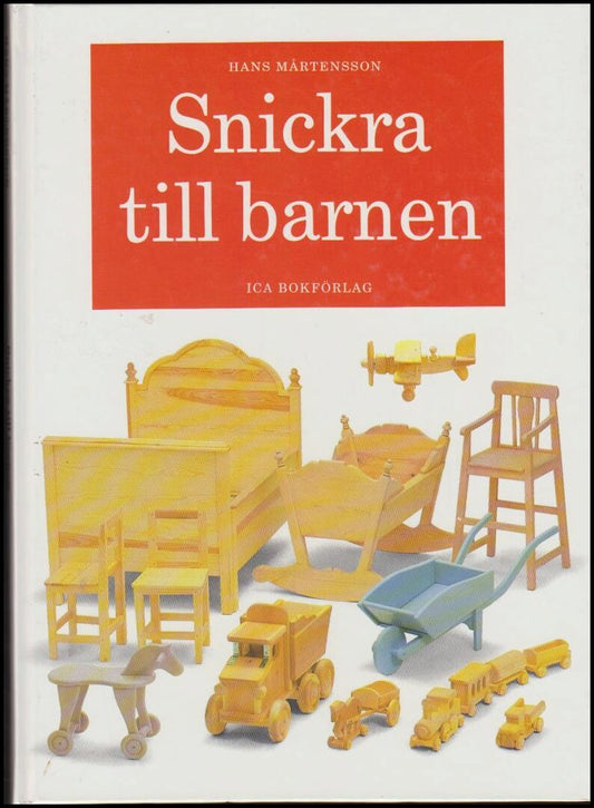 Mårtensson, Hans | Snickra till barnen