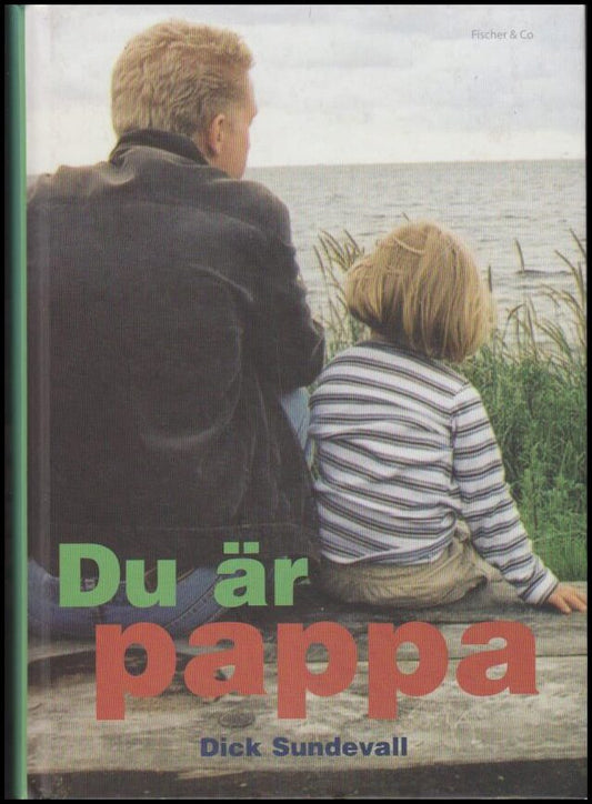 Sundevall, Dick | Du är pappa