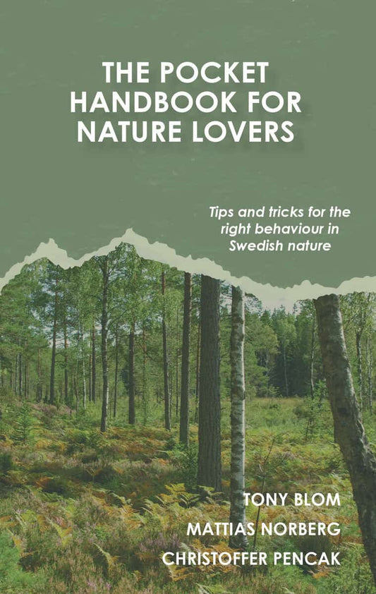 Blom, Tony | Pencak, Christoffer | Norberg, Mattias | The Pocket Handbook for Nature Lovers