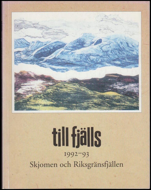 Till fjälls 1992-93 : Skjomen och Riksgränsfjällen