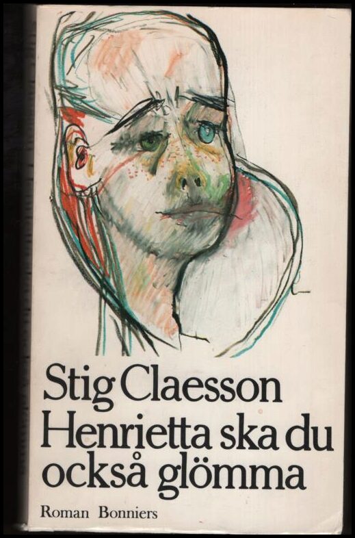 Claesson, Stig | Henrietta ska du också glömma