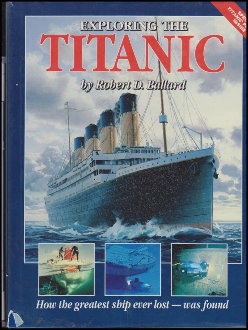 Ballard, D. Robert | Exploring the Titanic