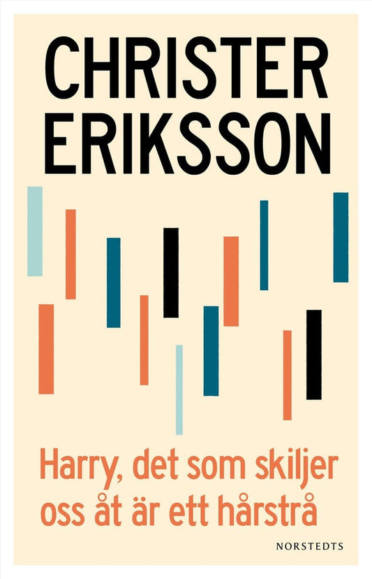 Eriksson, Christer | Harry, det som skiljer oss åt är ett hårstrå