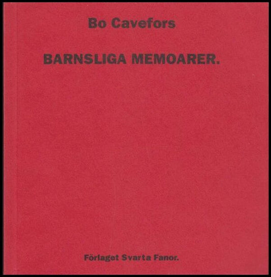 Cavefors, Bo | Barnsliga memoarer