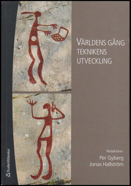 Gyberg, Per | Hallström, Jonas (red.) | Världens gång : Teknikens utveckling
