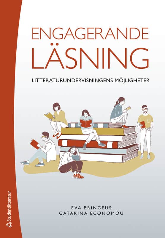 Bringéus, Eva | Economou, Catarina | Engagerande läsning : Litteraturundervisningens möjligheter