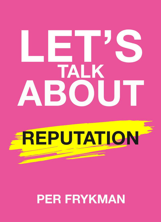 Frykman, Per | Let's talk about reputation