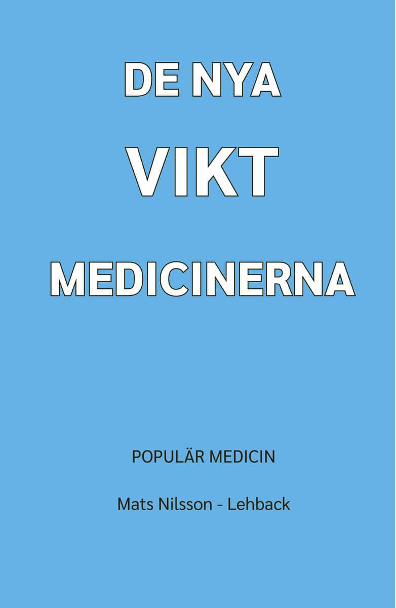 Nilsson-Lehback, Mats | De nya viktmedicinerna