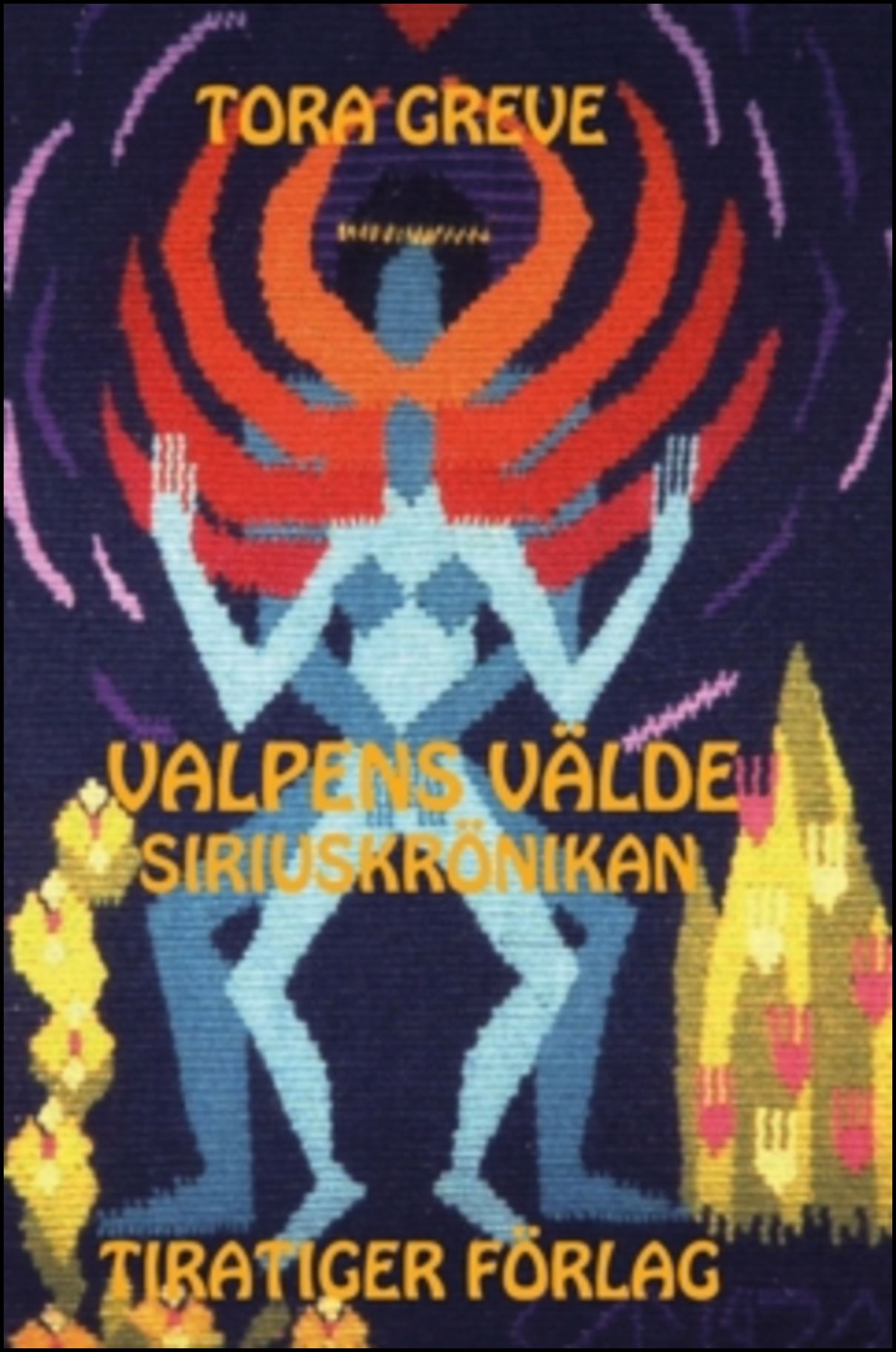 Greve, Tora | Valpens välde : Siriuskrönikan