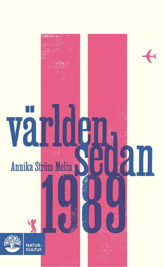Ström Melin, Annika | Världen sedan 1989