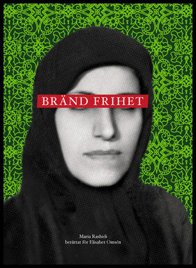 Omsen, Elisabet| Rashidi, Maria | Bränd frihet
