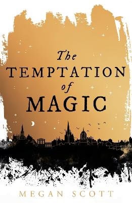 Scott, Megan | The Temptation of Magic