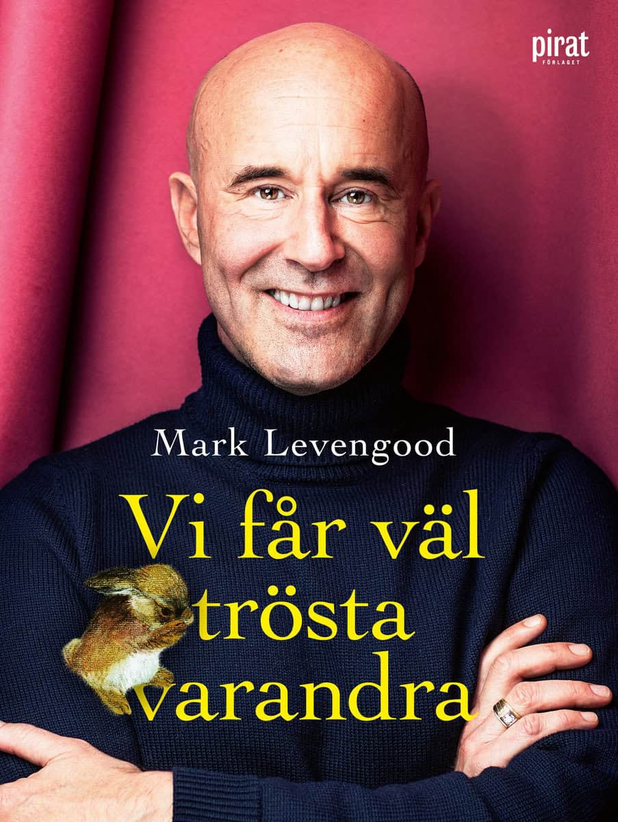 Levengood, Mark | Vi får väl trösta varandra