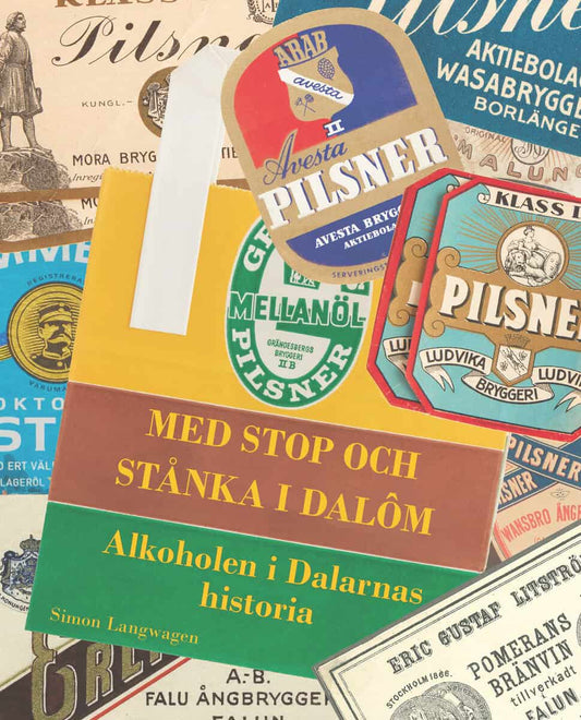 Langwagen, Simon | Med stop och stånka i Dalôm : Alkoholen i Dalarnas historia