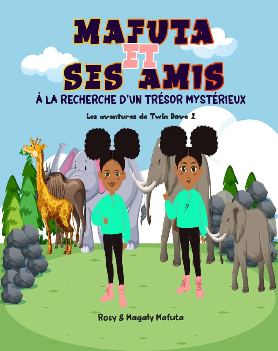 Mafuta, Rosy | Mafuta, Magaly | Mafuta et ses amis à la recherche d’un trésor mystérieux