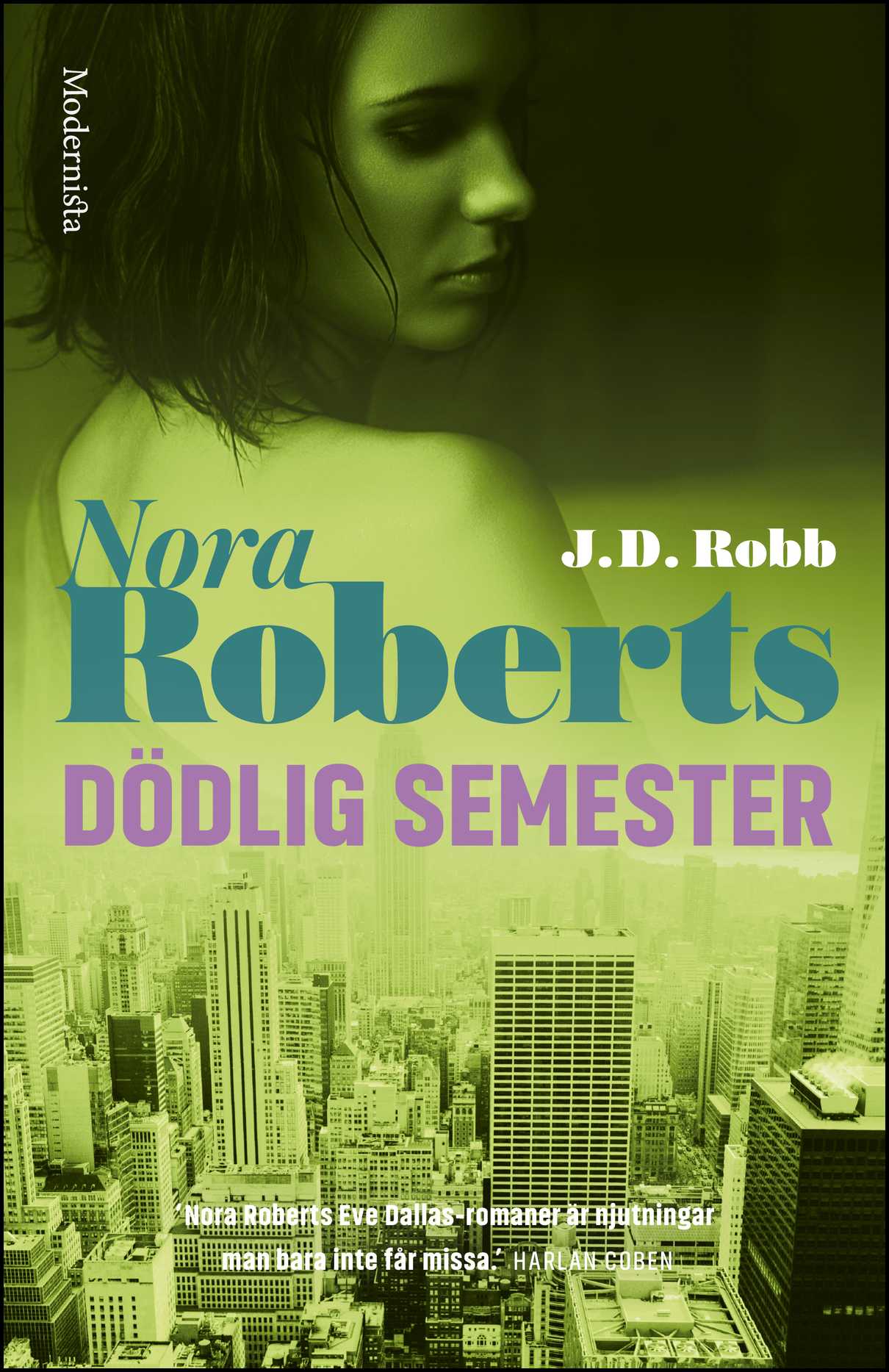 Roberts, Nora | Robb, J. D. | Dödlig semester