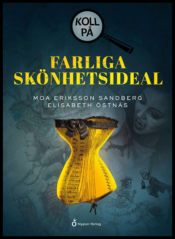 Eriksson Sandberg, Moa | Östnäs, Elisabeth | Koll på farliga skönhetsideal