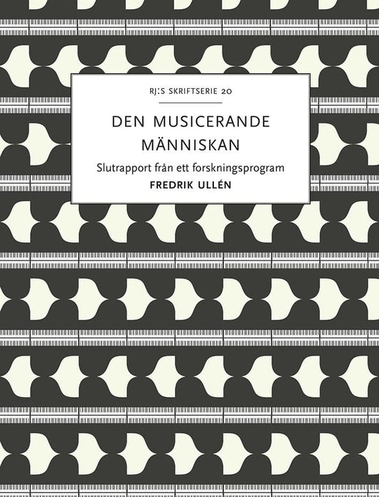 Ullén, Fredrik | Den musicerande människan : Kultur och arv i samspel