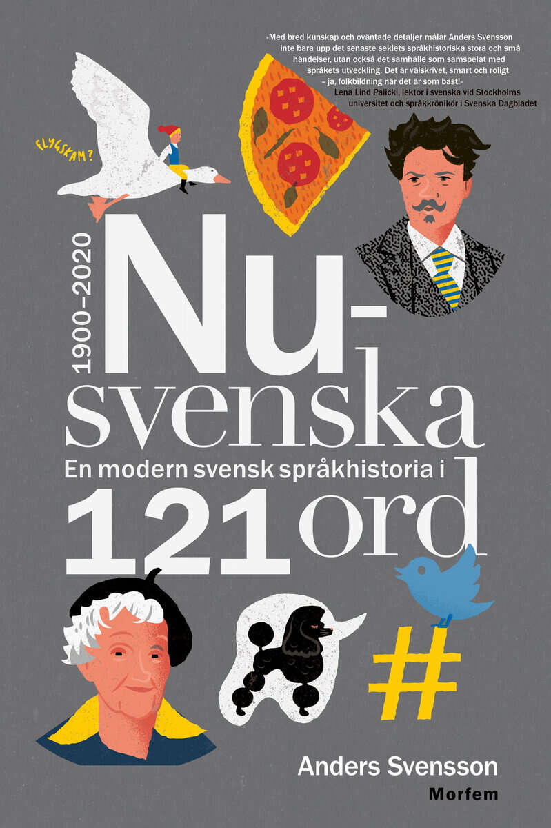 Svensson, Anders | Nusvenska : En modern svensk språkhistoria i 121 ord - 1900-2020