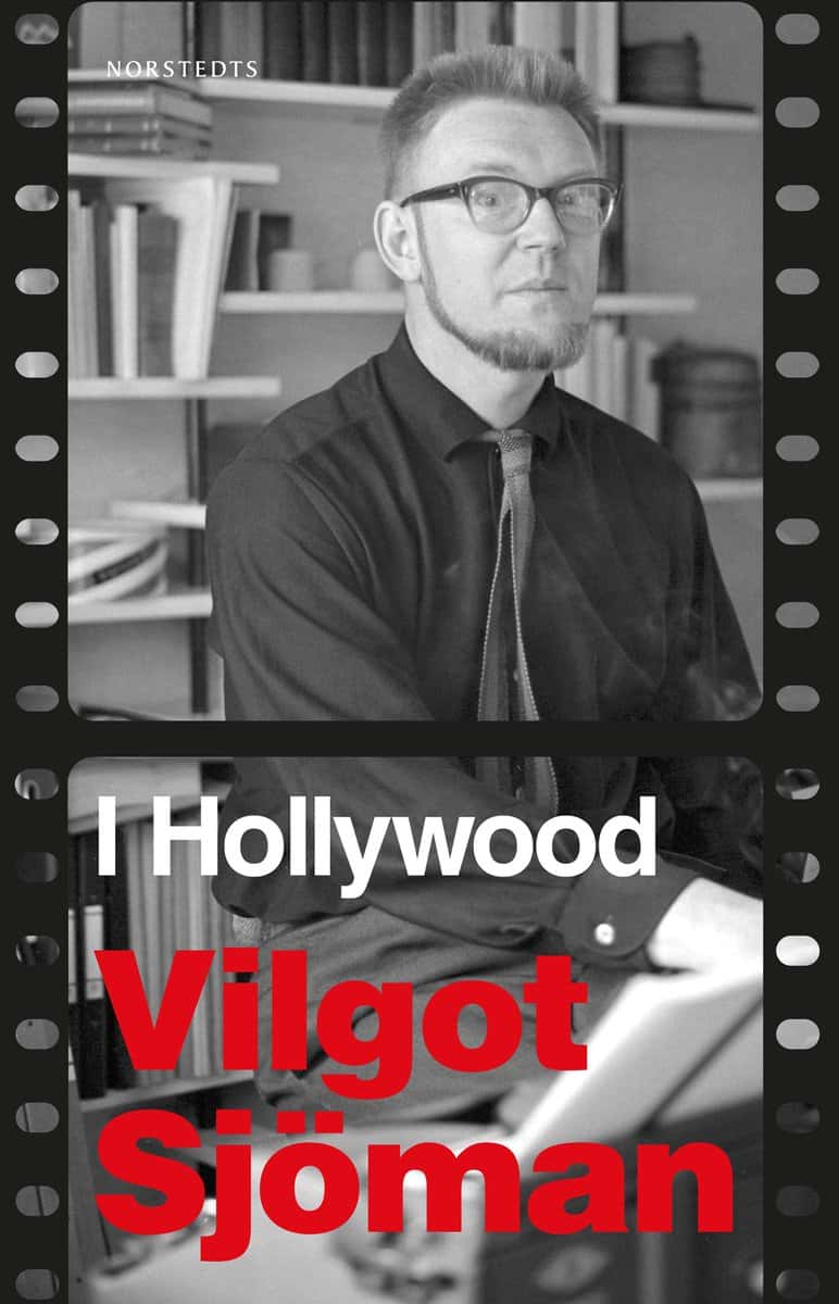 Sjöman, Vilgot | I Hollywood : En reseberättelse