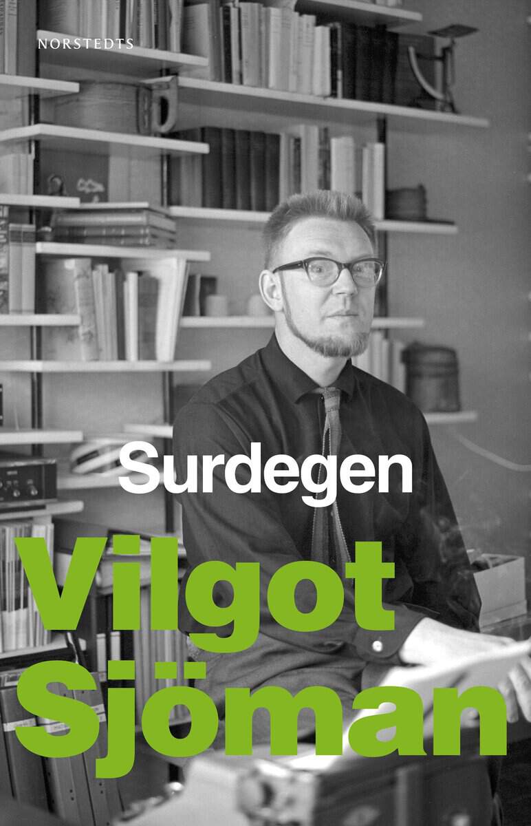 Sjöman, Vilgot | Surdegen : Svårt med könet, Gud, dikten, essäer m. m.