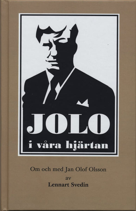 Svedin, Lennart | Olsson, Jan Olof | Jolo i våra hjärtan