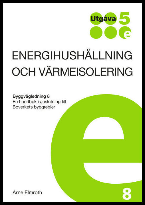 Elmroth, Arne | Energihushållning och värmeisolering