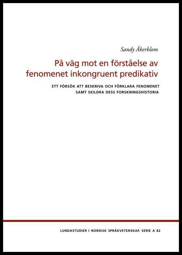 Åkerblom, Sandy | På väg mot en förståelse av fenomenet inkongruent predikativ