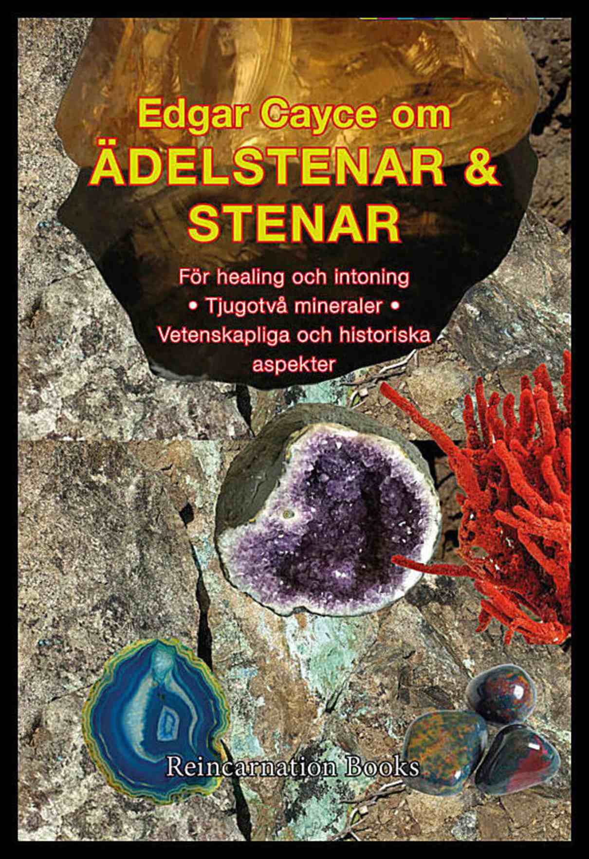 Edgar Cayce om Ädelstenar & Stenar