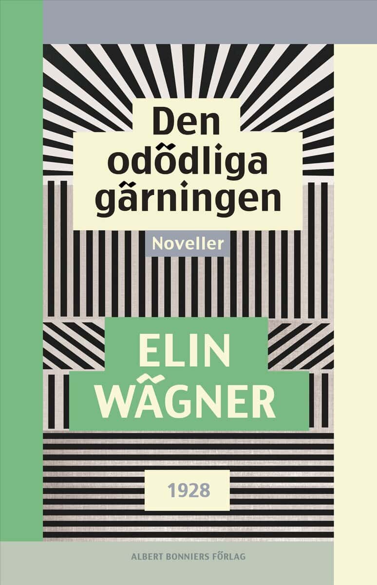 Wägner, Elin | Den odödliga gärningen : Noveller