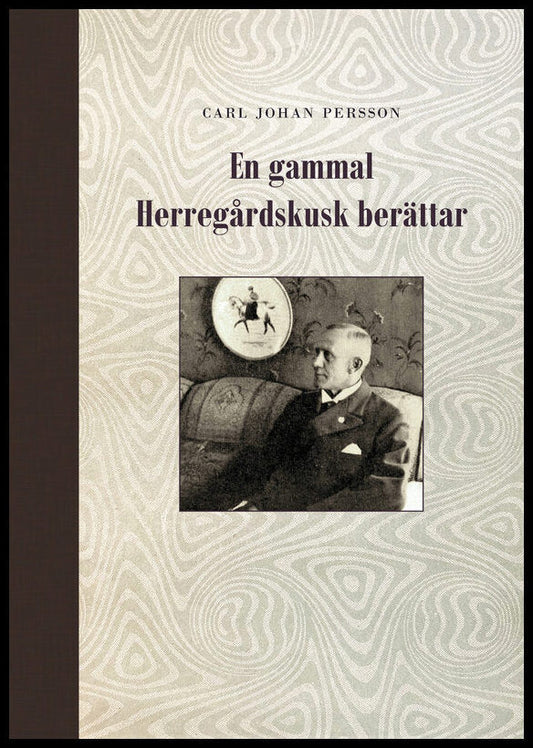 Persson, Carl-Johan | En gammal herregårdskusk berättar