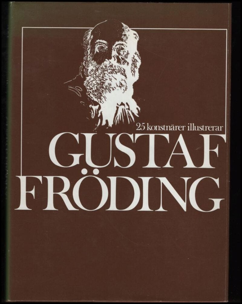 Fröding, Gustaf | 25 konstnärer illustrerar Gustaf fröding