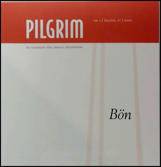Pilgrim | 2020 / 4 : Bön