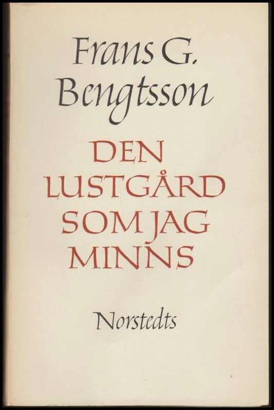 Bengtsson, Frans G. | Den lustgård som jag minns