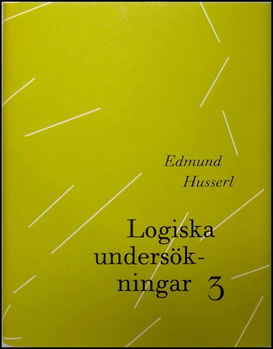 Husserl, Edmund | Logiska undersökningar : Bd 3, Undersökningar kring kunskapens fenomenologi och teori V-VI