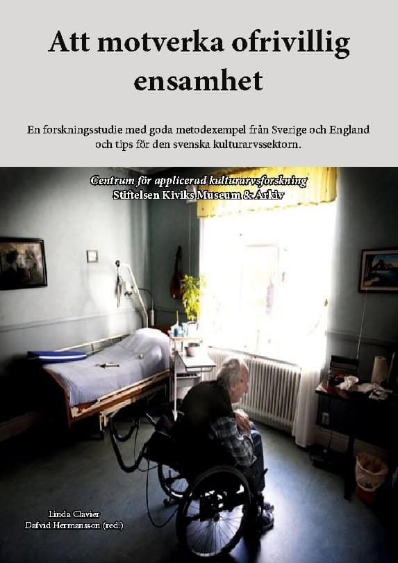 Clavier, Linda | Att motverka ofrivillig ensamhet : En forskningsstudie med goda metodexempe