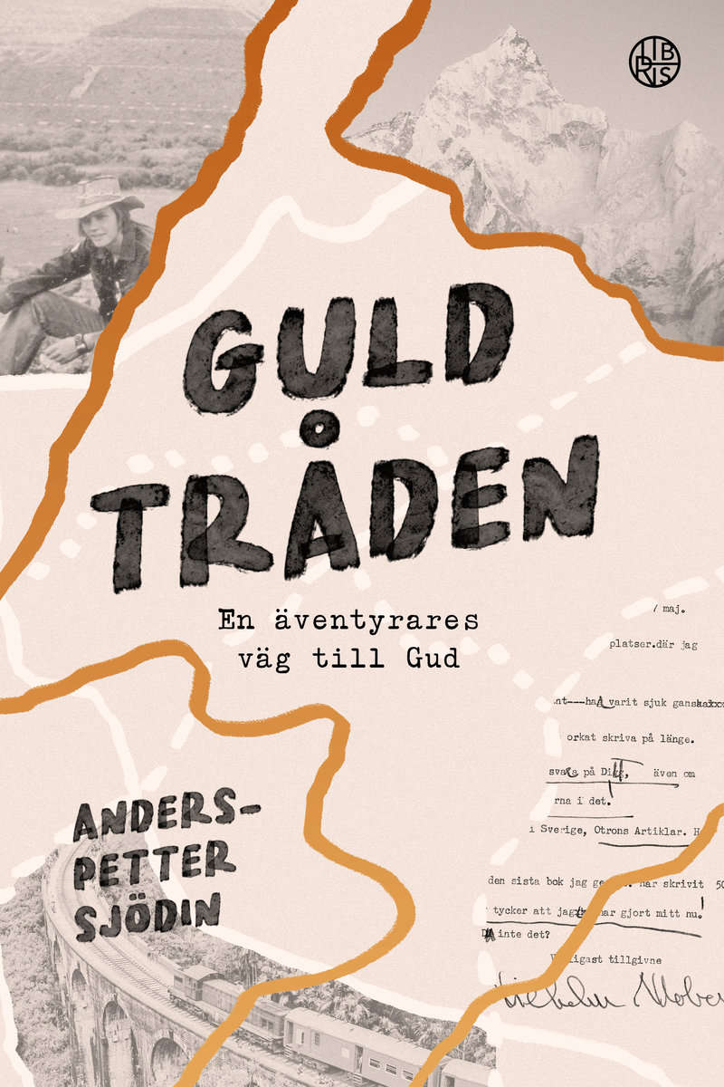 Sjödin, Anders-Petter | Guldtråden : En äventyrares väg till Gud