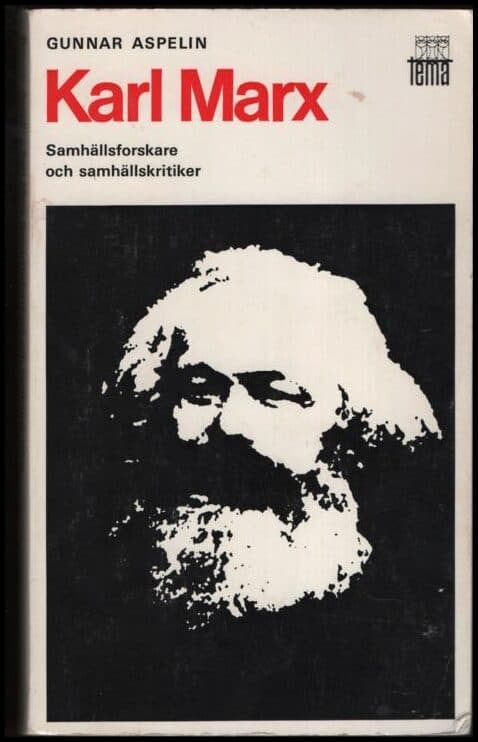 Aspelin, Gunnar | Karl Marx : Samhällsforskare och samhällskritiker