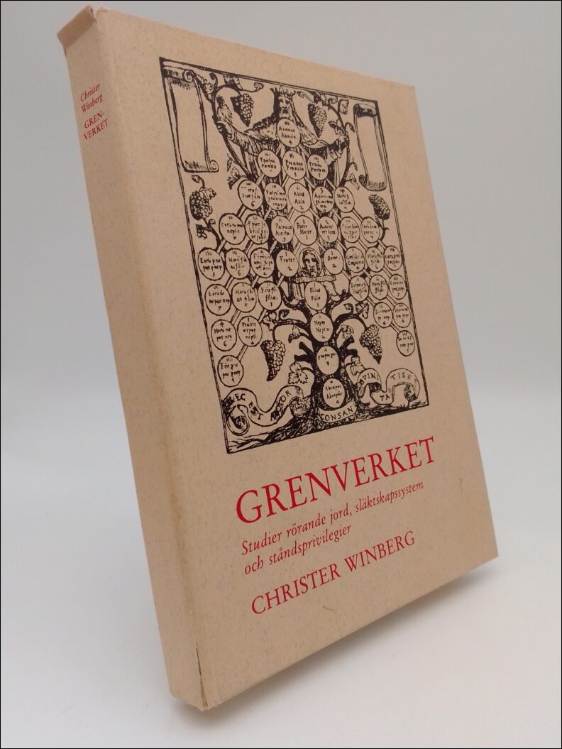 Winberg, Christer | Grenverket : Studier rörande jord, släktskapssystem och ståndsprivilegier