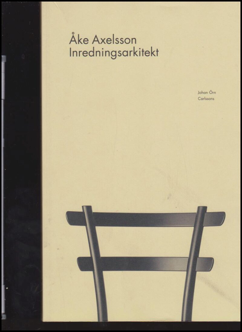 Örn, Johan | Åke Axelsson : Inredningsarkitekt