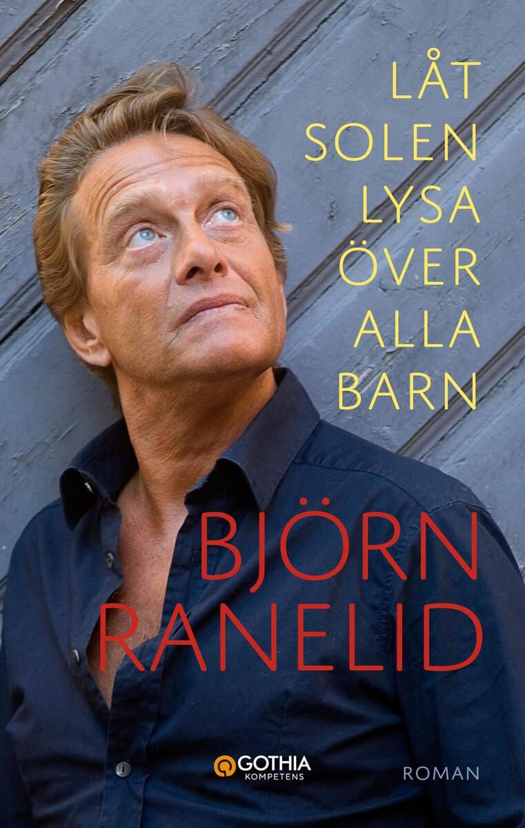 Ranelid, Björn | Låt solen lysa över alla barn