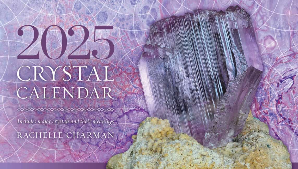 Charman Rachelle | 2025 Crystal Calendar