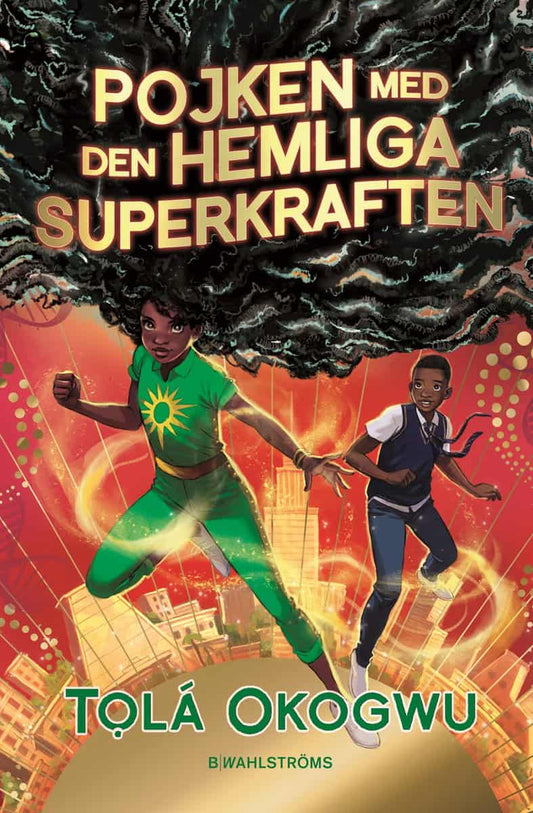 Okogwu, Tolá | Pojken med den hemliga superkraften