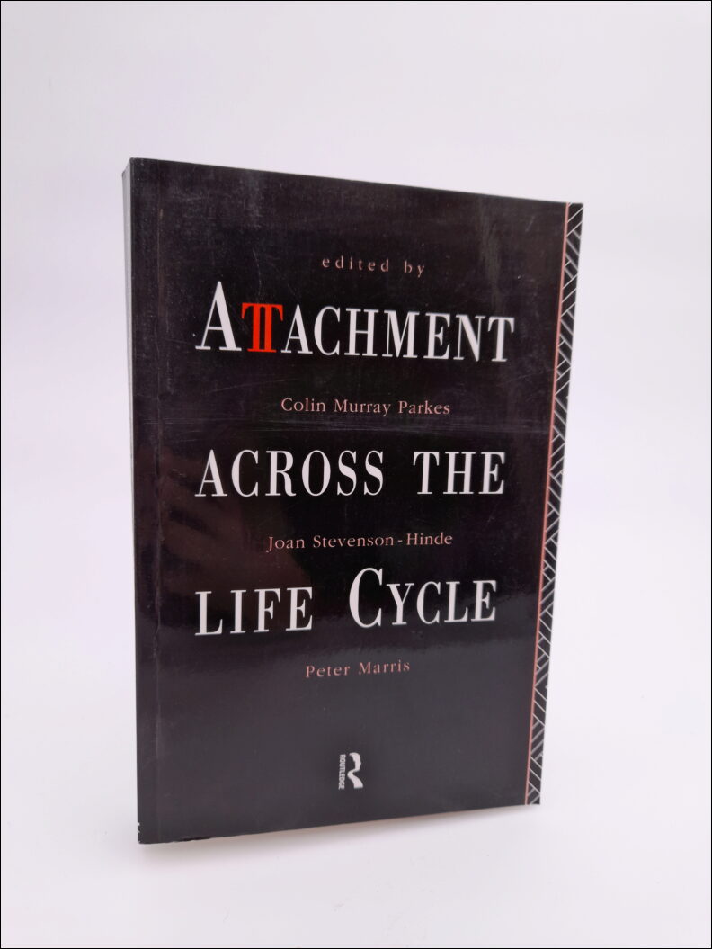 Murray Parkes, Colin (ed) | Attachment across the life cycle