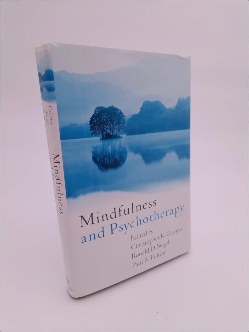 Christopher K. Germer, Ronald D. Siegel, Paul R. Fulton, editors. | Mindfulness and psychotherapy