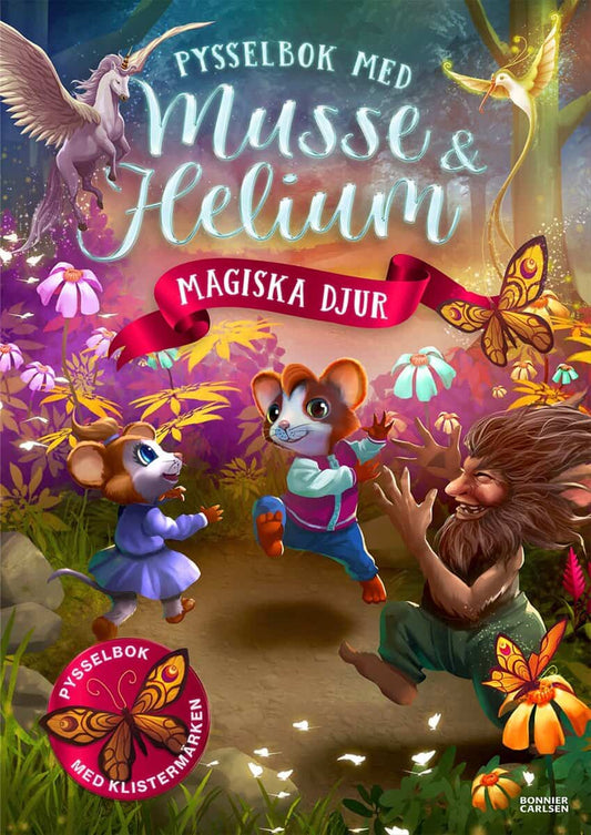 Brinck, Camilla | Pysselbok med Musse och Helium. Magiska djur